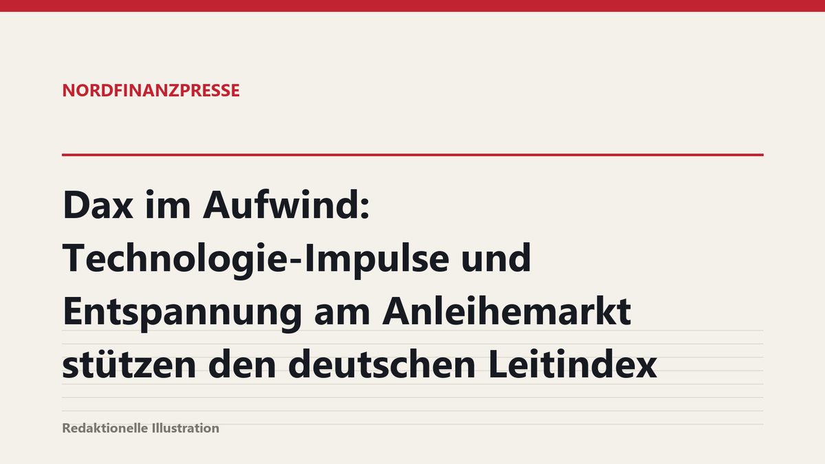 Dax im Aufwind: Technologie-Impulse und Entspannung am Anleihemarkt stützen den deutschen Leitindex